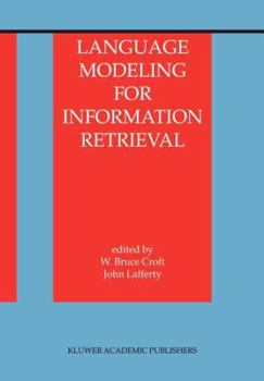 Paperback Language Modeling for Information Retrieval Book