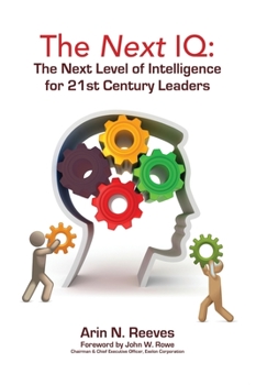 Hardcover The Next IQ: The Next Level of Intelligence for 21st Century Leaders Book