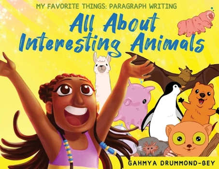 Paperback All About Interesting Animals (My Favorite Things: Paragraph Writing Series) Book