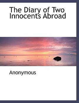 Paperback The Diary of Two Innocents Abroad Book