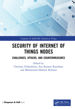 Hardcover Security of Internet of Things Nodes: Challenges, Attacks, and Countermeasures Book