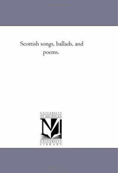 Paperback Scottish Songs, Ballads, and Poems. Book