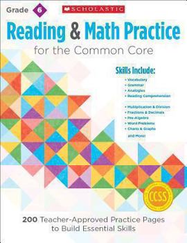 Paperback Reading & Math Practice: Grade 6: 200 Teacher-Approved Practice Pages to Build Essential Skills Book