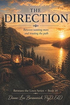 The Direction: Between wanting more and trusting the path (Between the Lines)