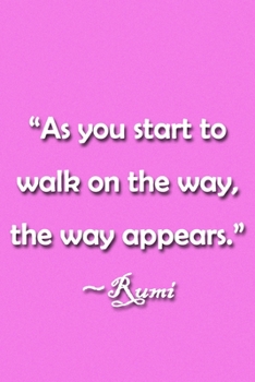 Paperback "As You Start to Walk on the Way, the Way Appears" Rumi Notebook: Lined Journal, 120 Pages, 6 x 9 inches, Sweet Gift, Soft Cover, Stars Matte Finish ( Book