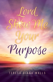 Paperback Lord, Show Me Your Purpose Book