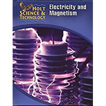 Hardcover Holt Science & Technology [Short Course]: Student Edition [N] Electricity and Magnetism 2005 Book