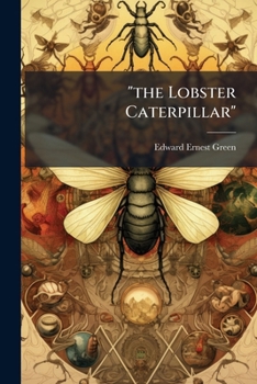Paperback "the Lobster Caterpillar": A Tea Pest In Ceylon Book