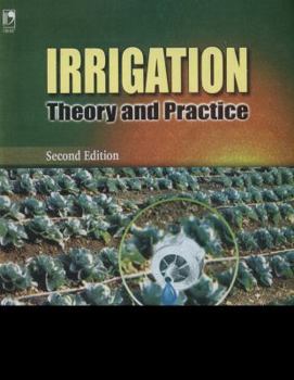 Paperback Irrigation Theory And Practice - 2Nd Edn [Paperback] [Jan 01, 2008] A M Michael Book