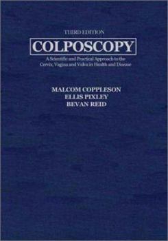 Hardcover Colposcopy: A Scientific & Practical Approach to the Cervix, Vagina & Vulva in Health and Disease Book