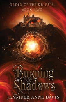 Burning Shadows - Book #2 of the Order of the Krigers