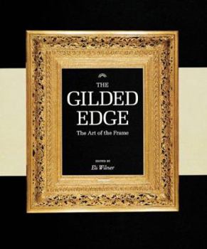 Hardcover The Gilded Edge: Art of the Frame Book