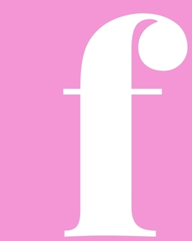 f: Squared Grid Graph Paper Notebook | Personalized Monogram Lowercase Letter f Cover Design in Pink and White