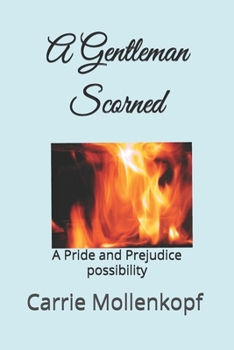 Paperback A Gentleman Scorned: A Pride and Prejudice possibility Book
