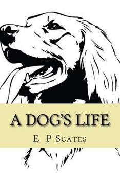 Paperback A Dog's Life: The Story of Storm Book