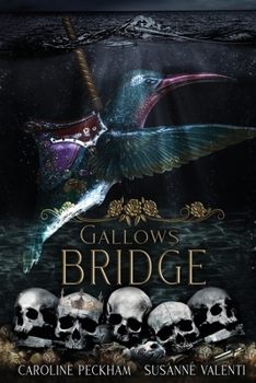 Gallows Bridge - Book #5 of the Harlequin Crew