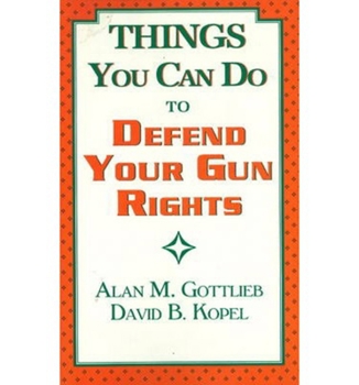 Paperback Things You Can Do to Defend Your Gun Rights Book