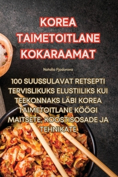 Paperback Korea Taimetoitlane Kokaraamat [Estonian] Book
