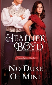 No Duke of Mine (Scandalous Brides) - Book #5 of the Scandalous Brides