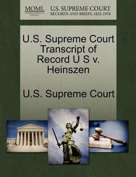 Paperback U.S. Supreme Court Transcript of Record U S V. Heinszen Book