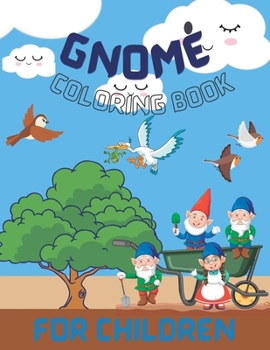 Paperback gnome coloring book: created for kids that love gnomes and birds Book
