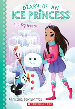 Paperback The Big Freeze (Diary of an Ice Princess #4): Volume 4 Book