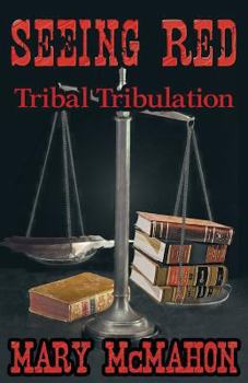 Paperback Seeing Red: Tribal Tribulation Book