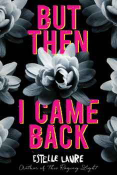 But Then I came back - Book #2 of the This Raging Light