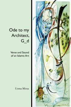 Paperback Ode to my Architect, G_d: Verse and Sound of an Islamic Art Book