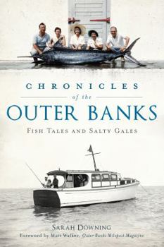 Paperback Chronicles of the Outer Banks: Fish Tales and Salty Gales Book