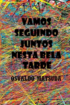 Paperback Vamos Seguindo Juntos Nesta Bela Tarde [Portuguese] Book