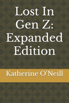 Paperback Lost In Gen Z: Expanded Edition Book