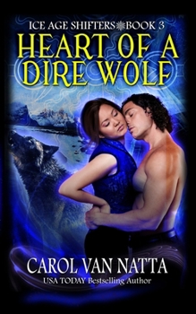 Paperback Heart of a Dire Wolf: Ice Age Shifters Book 3 Book