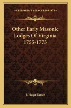 Paperback Other Early Masonic Lodges Of Virginia 1755-1773 Book
