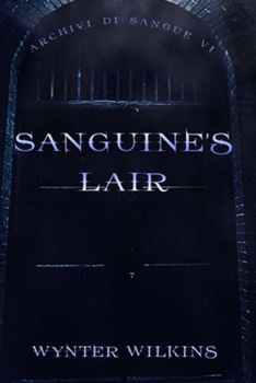 Paperback Sanguine's Lair: Archivi Di Sangue VI Book