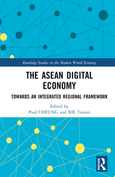 Hardcover The ASEAN Digital Economy: Towards an Integrated Regional Framework Book