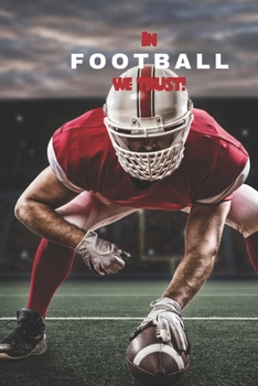 Paperback In Football We Trust!: Journal Series Book