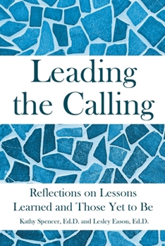 Paperback Leading the Calling: Reflections on Lessons Learned and Those Yet to Be Book