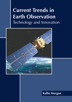 Hardcover Current Trends in Earth Observation: Technology and Innovation Book