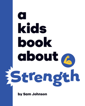 Hardcover A Kids Book about Strength Book