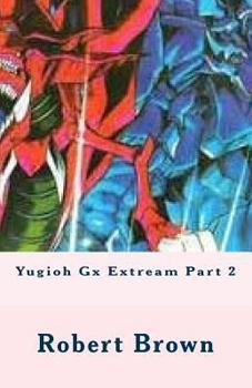 Paperback Yugioh Gx Extream Part 2 Book