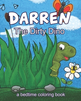 Paperback Darren The Dirty Dino: A Bedtime Coloring Book