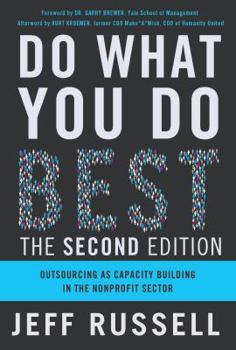 Paperback Do What You Do Best: Outsourcing as Capacity Building in the Nonprofit Sector Book
