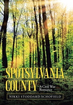 Hardcover Spotsylvania County: A Civil War Romance Book