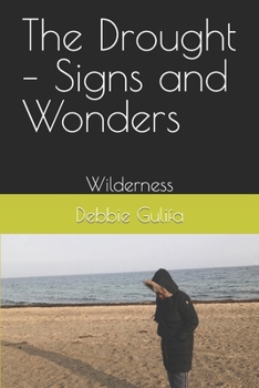 Paperback The Drought - Signs and Wonders: Wilderness Book