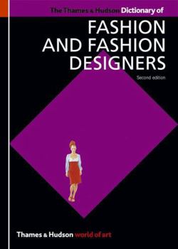 The Thames and Hudson Dictionary of Fashion and Fashion Designers (World of Art) - Book  of the World of Art