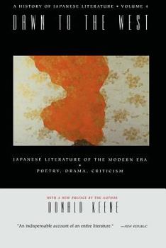 Dawn to the West: Japanese Literature of the Modern Era - Book #4 of the A History of Japanese Literature
