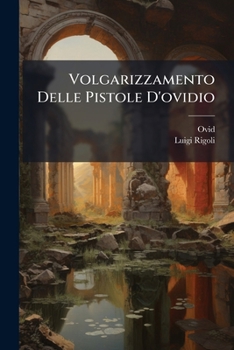 Paperback Volgarizzamento Delle Pistole D'ovidio [Italian] Book