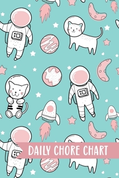 Paperback Daily Chore Chart: Astronaut Cat Kids Weekly Checklist Task Family Behavior Journal Small Reward Tracking Organizer List For Children Rou Book