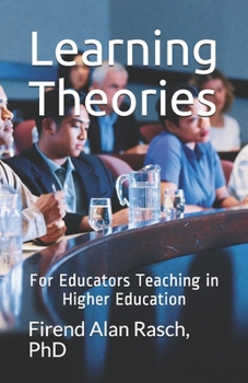 Paperback Learning Theories: For Educators Teaching in Higher Education Book